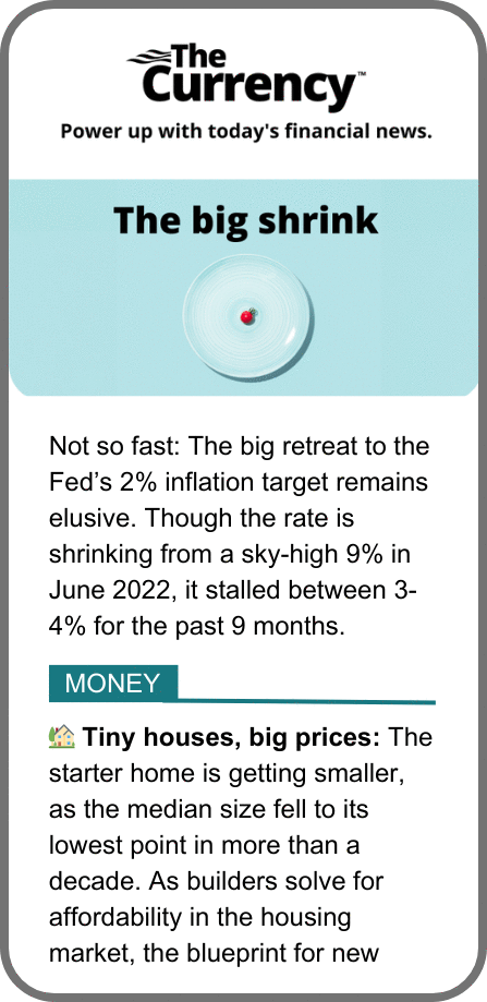 The Currency. Power up with today's financial news. Can money buy happiness? Hot ticket. Double take. Sunny money. The big shrink.